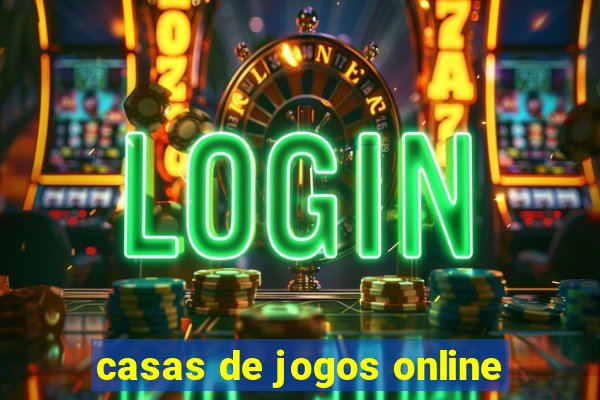 casas de jogos online